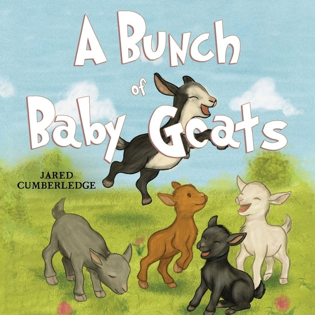 A Bunch of Baby Goats by Cumberledge, Jared