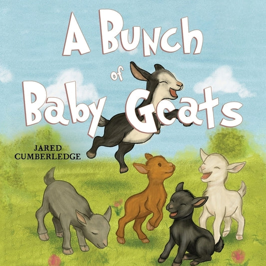 A Bunch of Baby Goats by Cumberledge, Jared