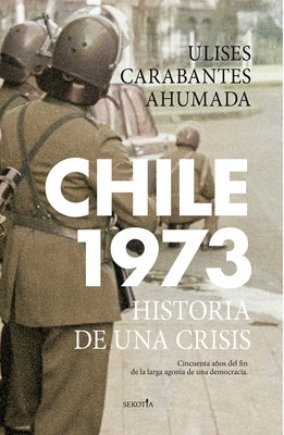 Chile 1973 by Carabantes Ahumada, Ulises Edgardo
