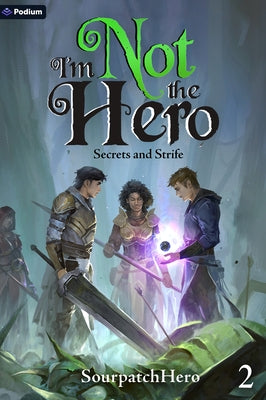 Secrets and Strife: An Isekai Litrpg by Sourpatchhero