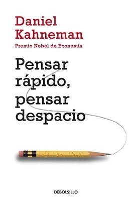 Pensar Ràpido, Pensar Despacio / Thinking, Fast and Slow by Kahneman, Daniel