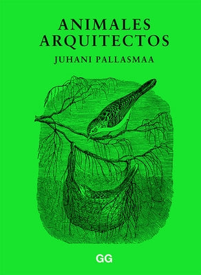 Animales Arquitectos by Pallasmaa, Juhani