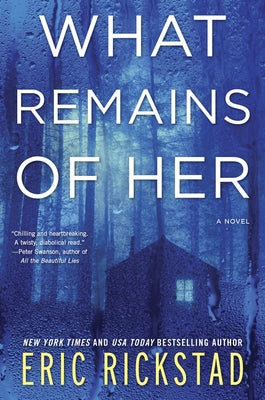 What Remains of Her by Rickstad, Eric