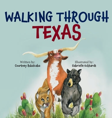 Walking Through Texas by Rubalcaba, Courtney