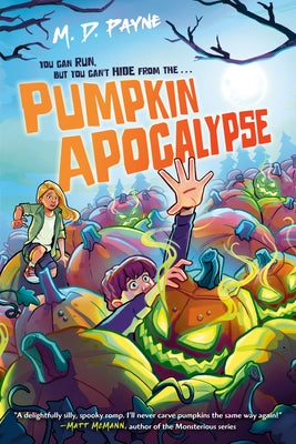 Pumpkin Apocalypse by Payne, M. D.