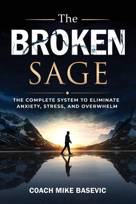 The Broken Sage by Basevic, Mike
