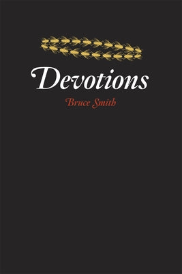 Devotions by Smith, Bruce