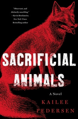 Sacrificial Animals by Pedersen, Kailee