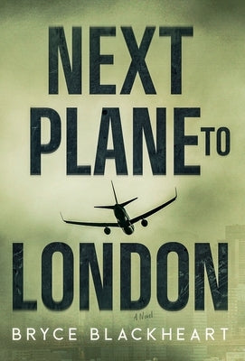 Next Plane to London by Blackheart, Bryce