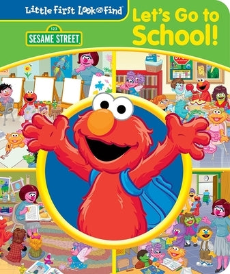 Sesame Street: Let's Go to School! Little First Look and Find by Pi Kids