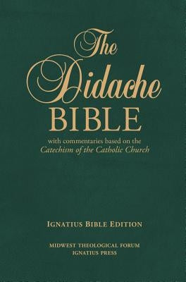 Didache Bible-RSV: With Commentaries Based on the Catechism of the Catholic Church by Ignatius Press