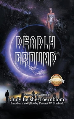 Deadly Ground by Thomas W Starbuck