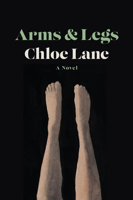 Arms & Legs by Lane, Chloe