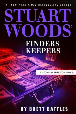 Stuart Woods' Finders Keepers by Battles, Brett