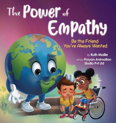 The Power of Empathy: Be the Friend You've Always Wanted by Maille, Ruth