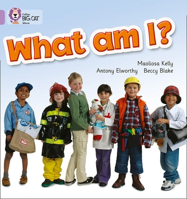 What Am I? by Kelly, Maoliosa