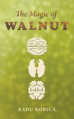 The Magic of Walnut by Bobic&#8112;, Radu