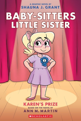 Karen's Prize: A Graphic Novel (Baby-Sitters Little Sister #10) by Grant, Shauna J.