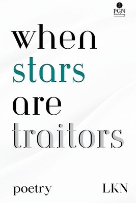 When Stars are Traitors by Lkn