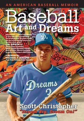 Baseball, Art, and Dreams: An American Baseball Memoir by Christopher, Scott