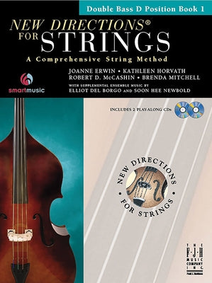 New Directions(r) for Strings, Double Bass D Position Book 1 by Erwin, Joanne