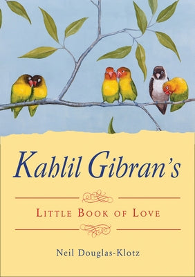 Kahlil Gibran's Little Book of Love by Gibran, Kahlil
