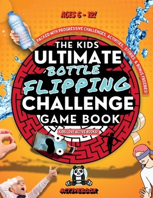 Kids Ultimate Bottle Flipping Challenge Game Book by Thompson, J. a.