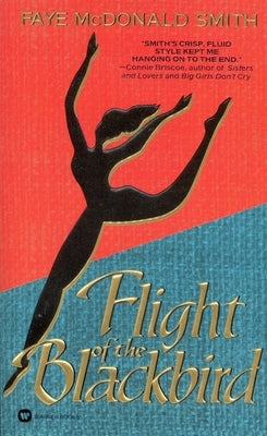 Flight of the Blackbird by McDonald Smith, Faye