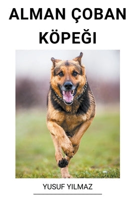 Alman çoban köpe&#287;i by Yilmaz, Yusuf