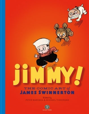 Jimmy! the Comic Art of James Swinnerton by Maresca, Peter