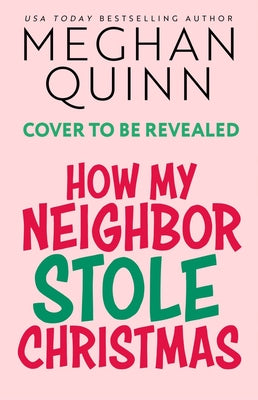 How My Neighbor Stole Christmas by Quinn, Meghan