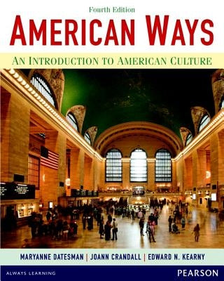 American Ways: An Introduction to American Culture by Datesman, Maryanne