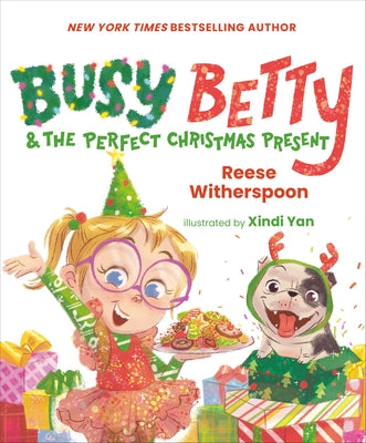 Busy Betty & the Perfect Christmas Present by Witherspoon, Reese