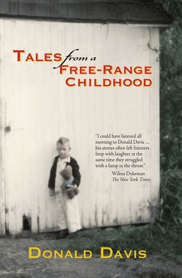 Tales from a Free-Range Childhood by Davis, Donald