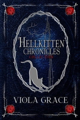 Hellkitten Chronicles Collection by Grace, Viola