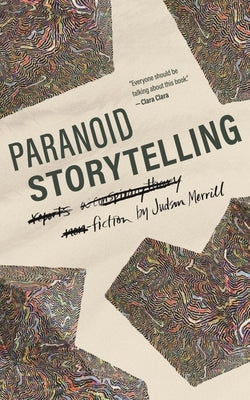 Paranoid Storytelling by Merrill, Judson