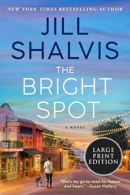 The Bright Spot by Shalvis, Jill