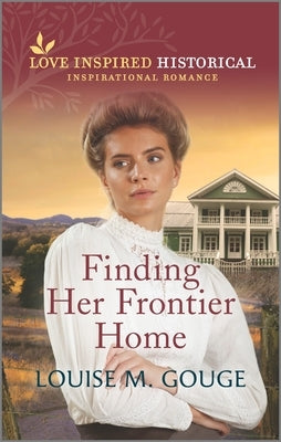 Finding Her Frontier Home by Gouge, Louise M.