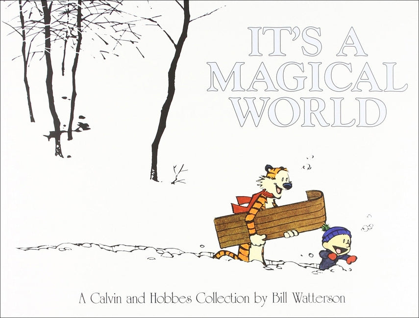 It's a Magical World: A Calvin and Hobbes Collection by Watterson, Bill