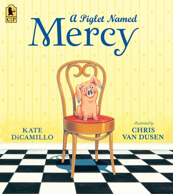 A Piglet Named Mercy by DiCamillo, Kate
