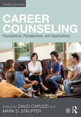 Career Counseling: Foundations, Perspectives, and Applications by Capuzzi, David