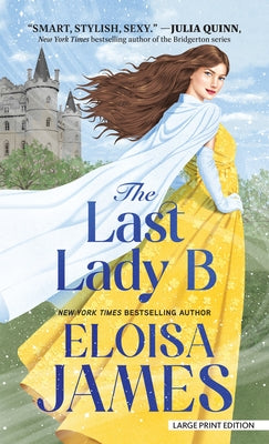 The Last Lady B by James, Eloisa