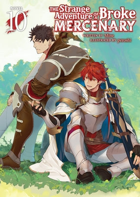 The Strange Adventure of a Broke Mercenary (Light Novel) Vol. 10 by Mine