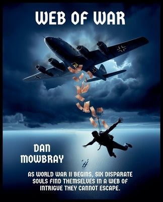 Web of War by Mowbray, Dan