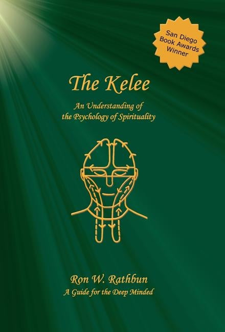 The Kelee: An Understanding of the Psychology of Spirituality by Rathbun, Ron W.