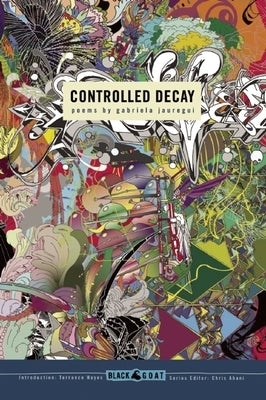 Controlled Decay by Jauregui, Gabriela