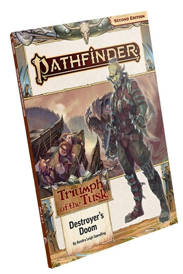 Pathfinder Adventure Path: Destroyer's Doom (Triumph of the Tusk 3 of 3) (P2) by Speedling, Kendra Leigh