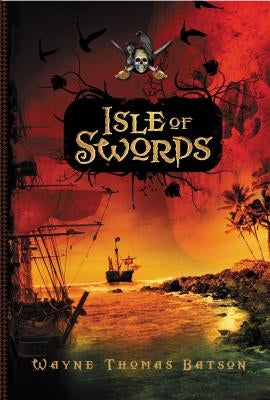 Isle of Swords by Batson, Wayne Thomas