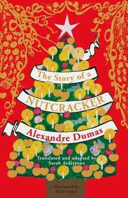 The Story of a Nutcracker by Dumas, Alexandre