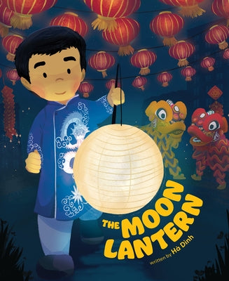 The Moon Lantern by Dinh, H&#195;&#160;